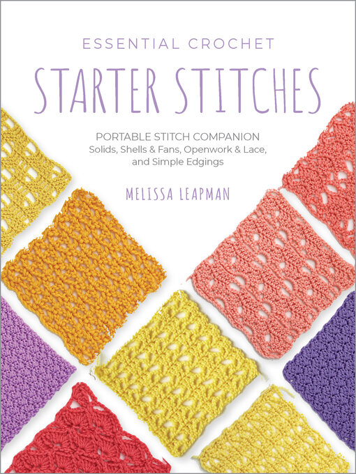 Title details for Essential Crochet Starter Stitches by Melissa Leapman - Wait list